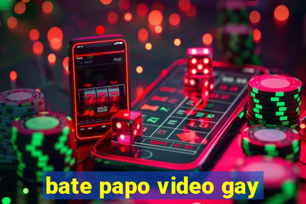 bate papo video gay